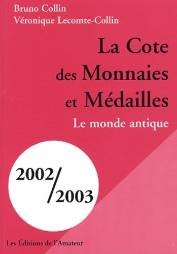 Beispielbild fr Cote des Monnais et Mdailles, le monde antique 2002/2003 (la) zum Verkauf von Merigo Art Books