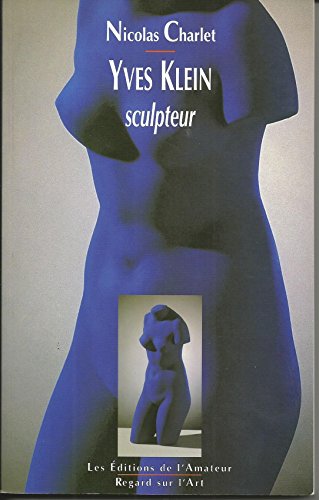 Stock image for Yves Klein sculpteur. for sale by Librairie Vignes Online