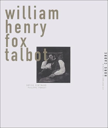 Beispielbild fr William Henry Fox Talbot. zum Verkauf von Kloof Booksellers & Scientia Verlag