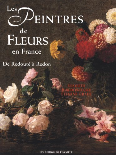 Stock image for Les Peintres de fleurs en France for sale by Trip Taylor Bookseller