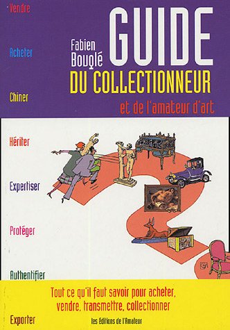 Beispielbild fr Guide du collectionneur et de l'amateur d'art zum Verkauf von medimops