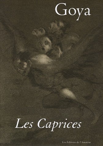 Beispielbild fr Goya : Les caprices zum Verkauf von medimops