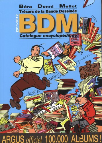 Beispielbild fr Trsors De La Bande Dessine : Bdm : Catalogue Encyclopdique 2011-2012 zum Verkauf von RECYCLIVRE