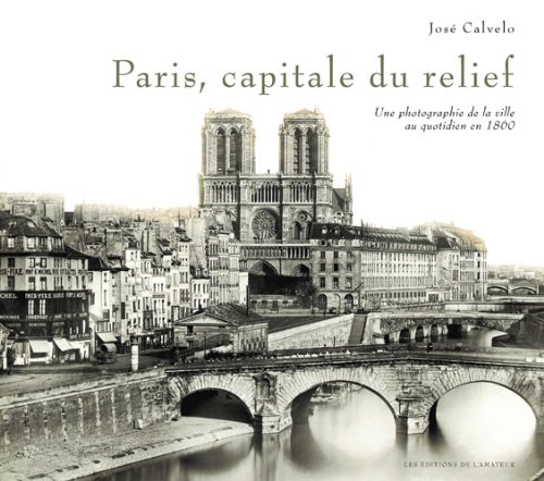 9782859175085: paris capitale du relief: UNE PHOTOGRAPHIE DE LA VILLE AU QUOTIDIEN EN 1860