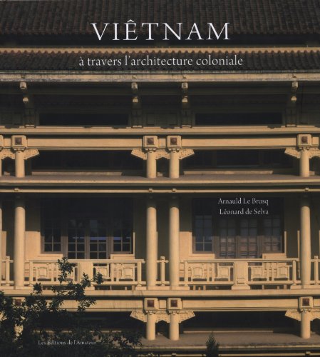 Stock image for vietnam a travers l architecture coloniale (2ed) for sale by Ammareal