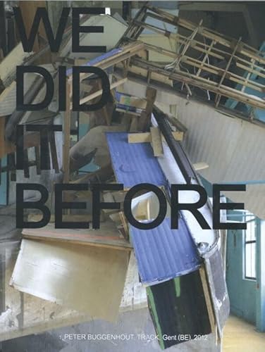 Stock image for Peter Buggenhout: we did it before, we will do it again: we did it before and we will do it again for sale by Revaluation Books