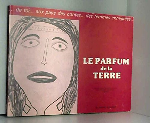 Stock image for Le Parfum de la terre (Collection Hors les murs) for sale by Librairie Th  la page