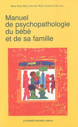 Beispielbild fr Manuel de psychopathologie du bb et de sa famille zum Verkauf von medimops