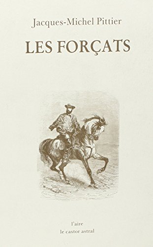 Stock image for Les forcats: Roman (Littrature) (French Edition) for sale by Ezekial Books, LLC