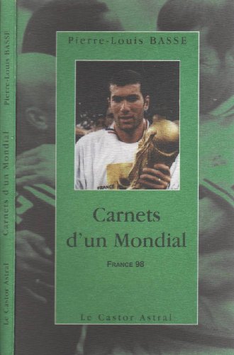 Beispielbild fr Carnets d'un mondial (France 98) zum Verkauf von medimops