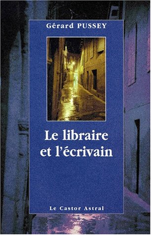 Beispielbild fr Le libraire et l'crivain zum Verkauf von Ammareal