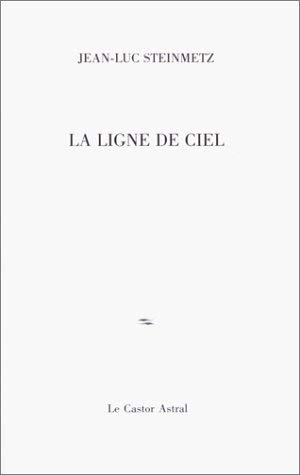 9782859204181: La ligne de ciel: Poésies (Posie) (French Edition)