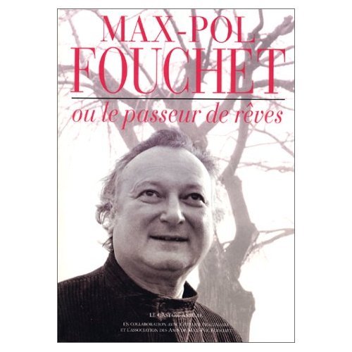 Imagen de archivo de Max-Pol Fouchet ou le passeur de rves a la venta por Ammareal