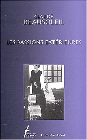 Beispielbild fr Les Passions Extrieures zum Verkauf von RECYCLIVRE