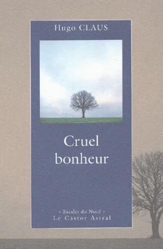 Cruel bonheur (9782859205171) by Claus, Hugo