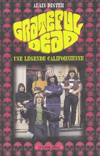 9782859205539: Grateful Dead: Une lgende californienne