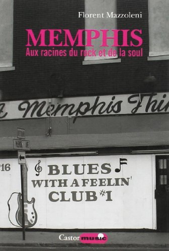 Stock image for Memphis : Aux Racines Du Rock Et De La Soul for sale by RECYCLIVRE