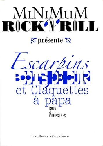 Beispielbild fr Minimum Rock'n'Roll, N 3 : Escarpins, Boots de cuir et Claquettes  papa zum Verkauf von Ammareal