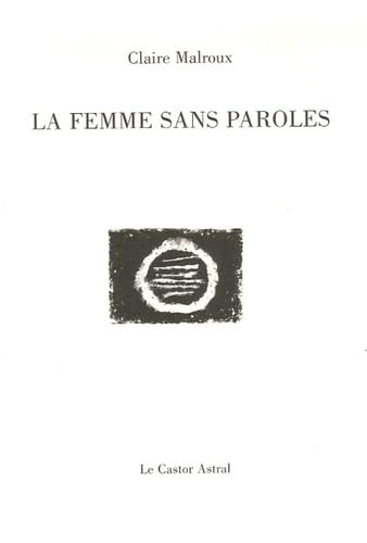 La Femme sans paroles (9782859206673) by Malroux, Claire