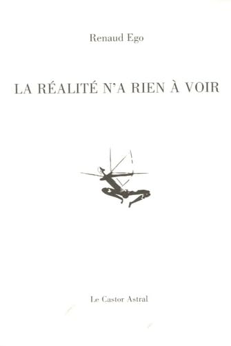 La rÃ©alitÃ© n'a rien Ã: voir (9782859206680) by Ego, Renaud