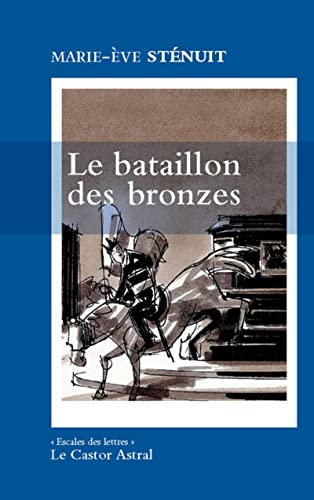 Beispielbild fr Le Bataillon des Bronzes zum Verkauf von Ammareal