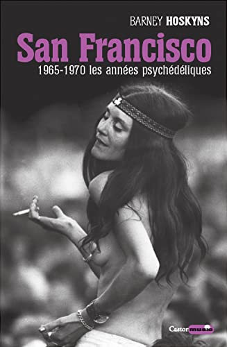 9782859209261: San Francisco: 1965-1970, les annes psychdliques