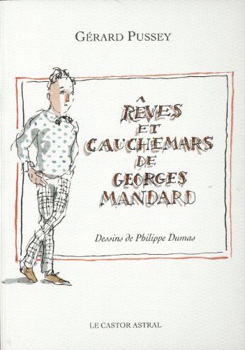 Beispielbild fr Rves et cauchemars de Georges Mandard zum Verkauf von Ammareal