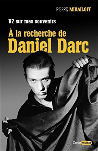 Beispielbild fr V2 sur mes souvenirs : A la recherche de Daniel Darc [FRENCH LANGUAGE - Soft Cover ] zum Verkauf von booksXpress