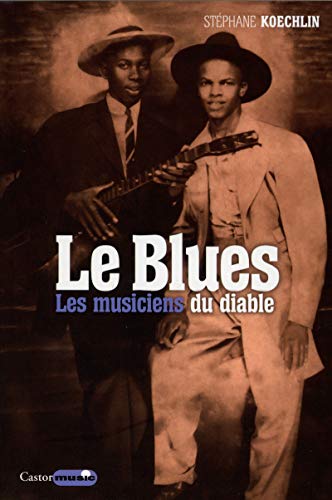 Stock image for Le Blues : Les musiciens du diable for sale by medimops