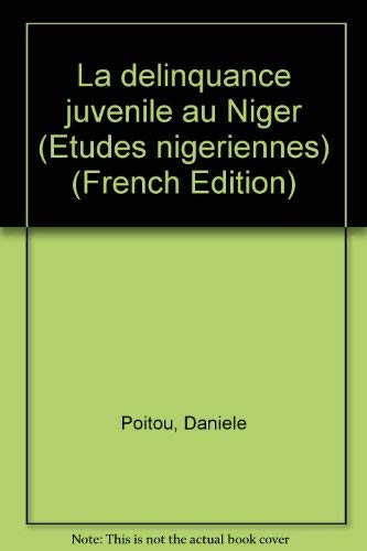 Imagen de archivo de La Delinquance Juvenile au Niger a la venta por Zubal-Books, Since 1961