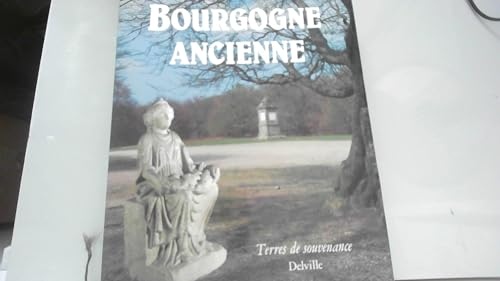 Imagen de archivo de BOURGOGNE ANCIENNE a la venta por Librairie rpgraphic
