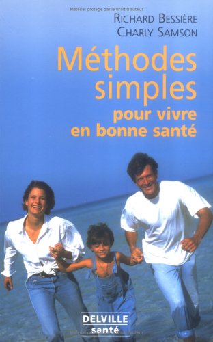 Stock image for Mthodes simples pour vivre en bonne sant for sale by STUDIO-LIVRES