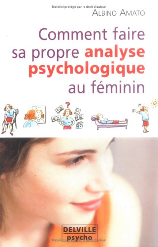 9782859221768: Comment faire sa propre analyse psychologique au fminin