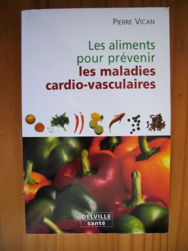 Beispielbild fr Les aliments pour prvenir les maladies cardio-vasculaires zum Verkauf von medimops