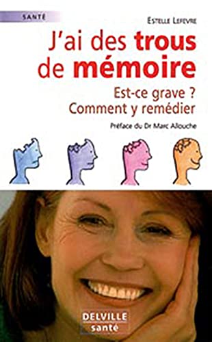 Stock image for J'ai des trous de m moire Lefevre, Estelle for sale by LIVREAUTRESORSAS