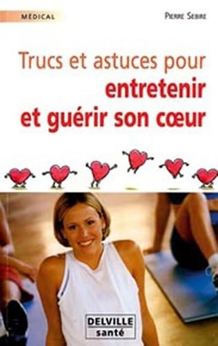 9782859222208: Trucs et astuces entretenir et gurir coeur