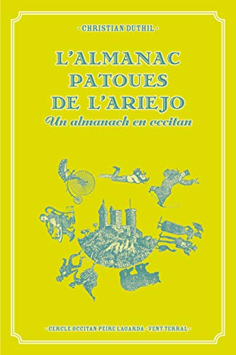 Beispielbild fr L'almanac patoues de l'ariejo ? Un almanach en occitan zum Verkauf von Gallix