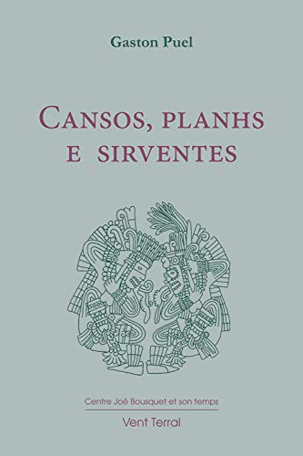 Stock image for Cansos, planhs e sirventes [Broch] Puel, Gaston et Petit, Jean-Marie for sale by BIBLIO-NET