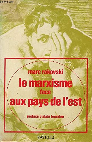 Stock image for Le Marxisme face aux pays de l'Est for sale by LIVREAUTRESORSAS