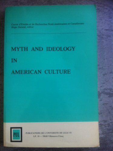 Imagen de archivo de Myth and Ideology in American Culture a la venta por Better World Books