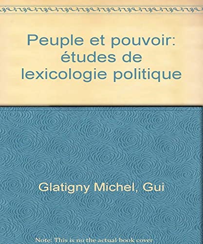 Imagen de archivo de Peuple et pouvoir, essais de lexicologie a la venta por A TOUT LIVRE