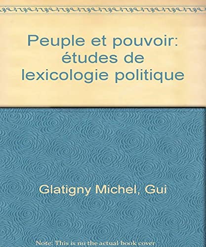 Stock image for Peuple et pouvoir, essais de lexicologie for sale by A TOUT LIVRE