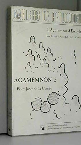 9782859391898: Cahiers de Philologie N 8 : L'Agamemnon d'Eschyle. Le texte et ses interprtations. Agamemnon 2.