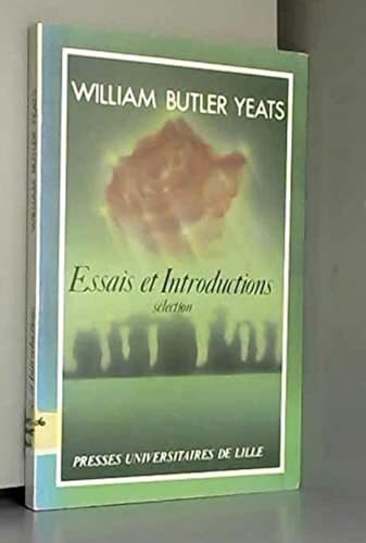 Essais et Introductions: SÃ©lection (9782859392680) by Butler Yeats, William; Genet, Jacqueline