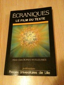 Ecraniques: Le film du texte (ProbleÌmatiques) (French Edition) (9782859393748) by [???]