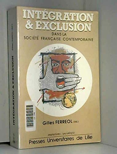 Imagen de archivo de Intgration et exclusion dans la socit franaise contemporaine a la venta por Ammareal