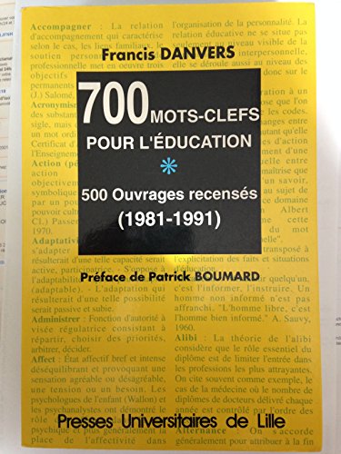 Beispielbild fr 700 mots-clefs pour l'ducation : 500 ouvrages recenss, 1981-1991 (Pedagogie) zum Verkauf von medimops