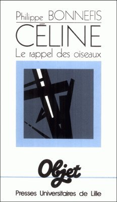 CeÌline: Le rappel des oiseaux (Collection "Objet") (French Edition) (9782859394189) by Bonnefis, Philippe