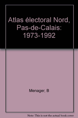 Stock image for Atlas lectoral Nord-pas-de-calais. Vol. 3. 1973-1992 for sale by RECYCLIVRE