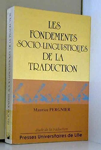 Stock image for Les fondements sociolinguistiques de la traduction for sale by WorldofBooks
